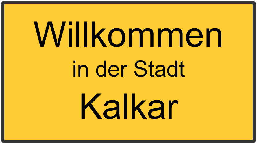 Willkommen in Kalkar Willkommen in Kalkar