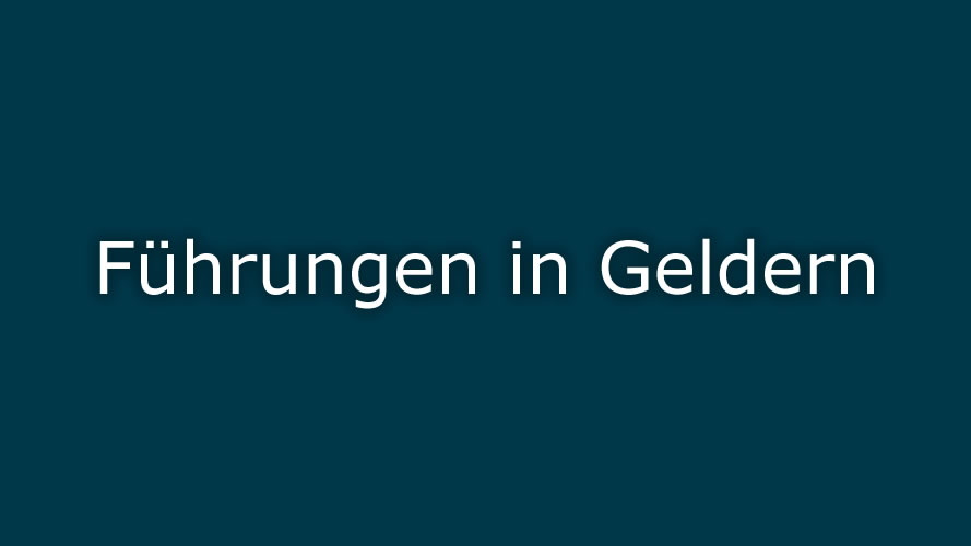 Führungen in Geldern Führungen in Geldern
