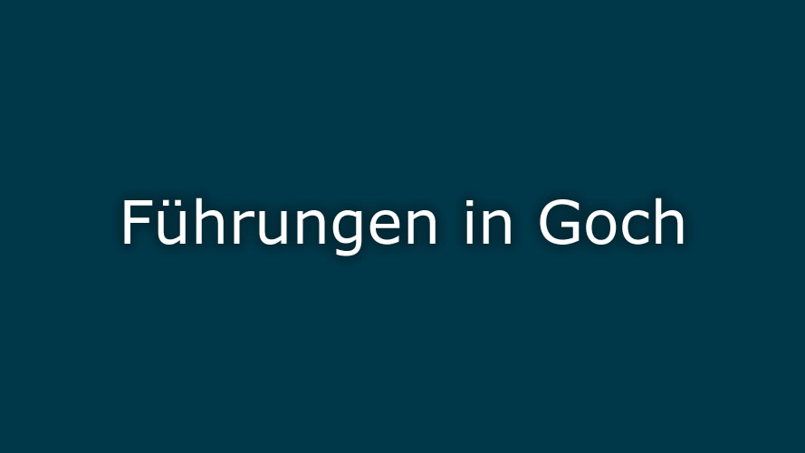 Führungen in Goch Führungen in Goch
