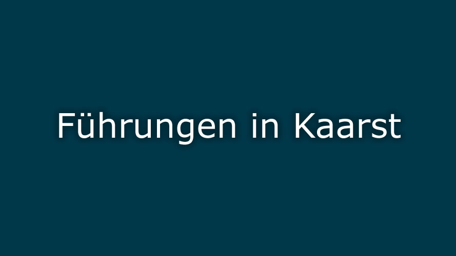Führungen in Kaarst Führungen in Kaarst