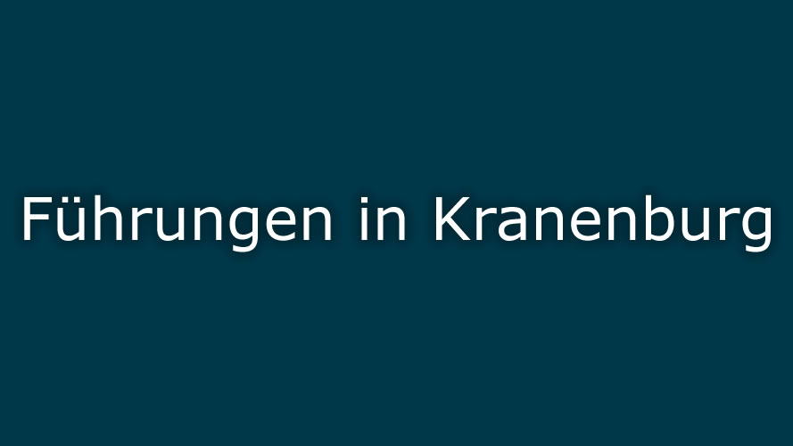 Führungen in Kranenburg Führungen in Kranenburg
