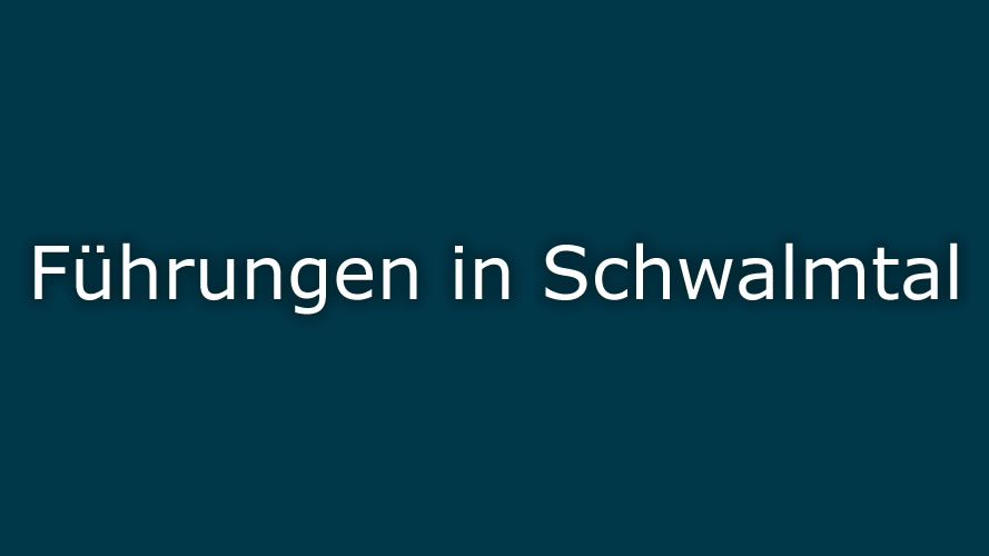Führungen in Schwalmtal Führungen in Schwalmtal