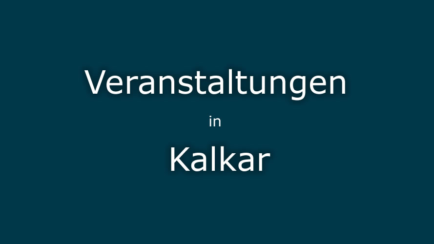 Veranstaltungen Kalkar Veranstaltungen Kalkar
