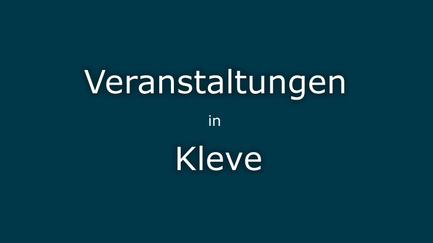 Veranstaltungen Kleve Veranstaltungen Kleve