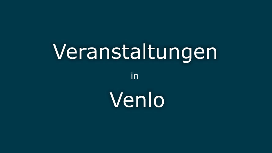 Veranstaltungen Venlo Veranstaltungen Venlo