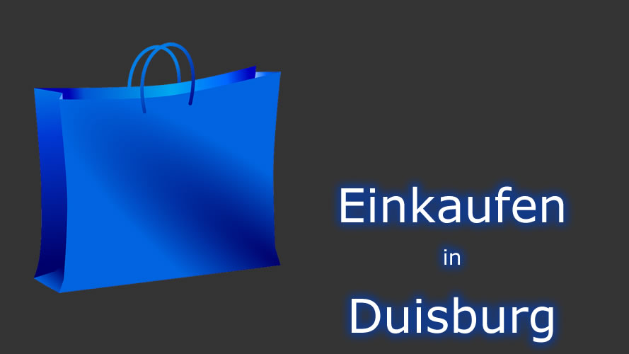 Einkaufen in Duisburg Einkaufen in Duisburg