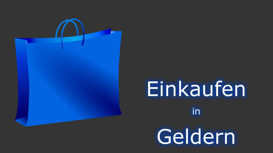Einkaufen in Geldern Einkaufen in Geldern