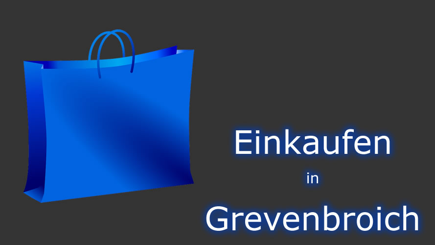 Einkaufen in Grevenbroich Einkaufen in Grevenbroich