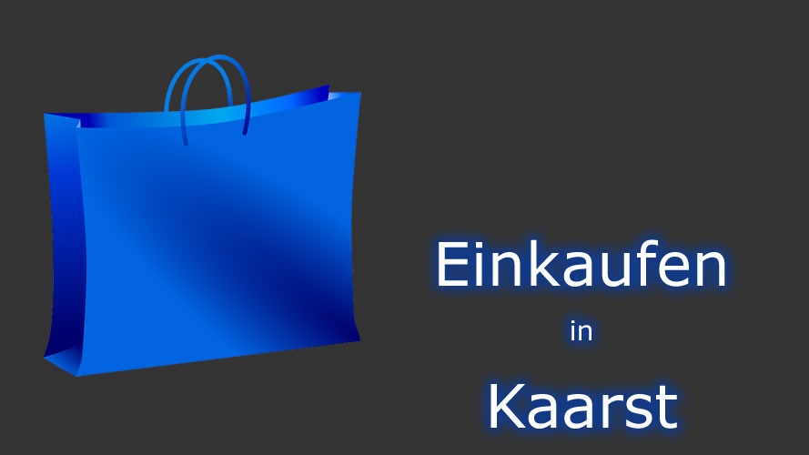 Einkaufen in Kaarst Einkaufen in Kaarst