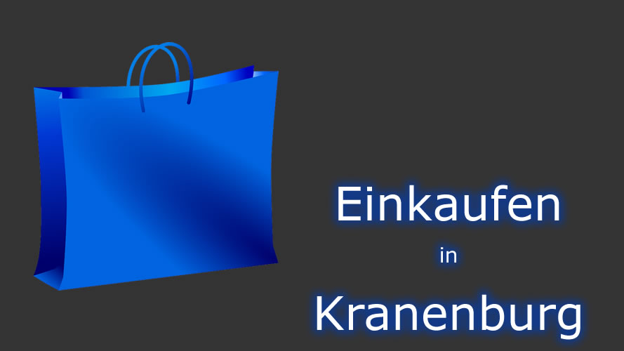 Einkaufen in Kranenburg Einkaufen in Kranenburg