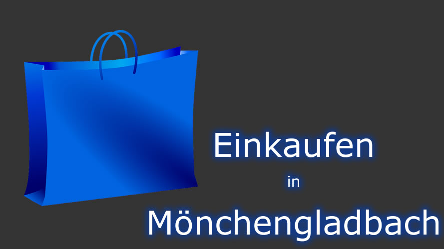 Einkaufen in Mönchengladbach Einkaufen in Mönchengladbach